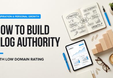 Visual photography demonstration highlighting How to Build Blog Authority with Low Domain Rating for how to build blog authority with low dr